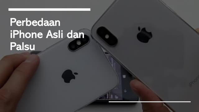 Cek Perbedaan iPhone Asli dan Palsu, Begini Caranya