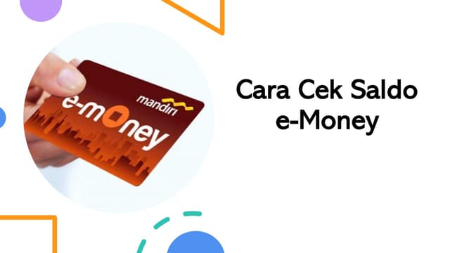 4 Cara Cek Saldo e-Money Mandiri dengan Mudah