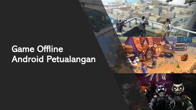 Inilah 3 Rekomendasi Game Offline Android Petualangan yang Paling Asyik