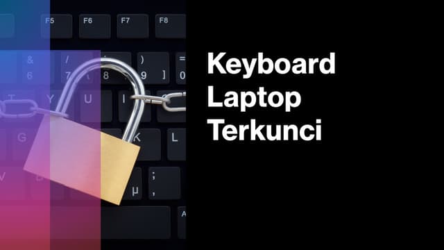 Keyboard Laptop Terkunci? Jangan Panik Gunakan Cara Berikut!