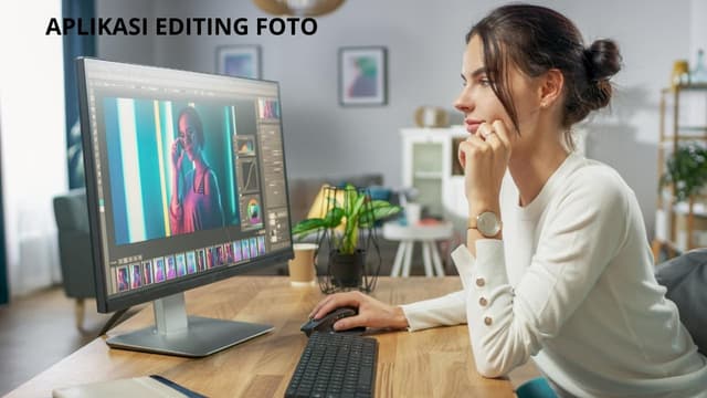 Rekomendasi Aplikasi Editing Foto Terbaik