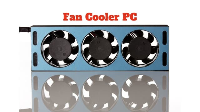 6 Jenis Fan Cooler PC, Inilah Letak dan Fungsinya