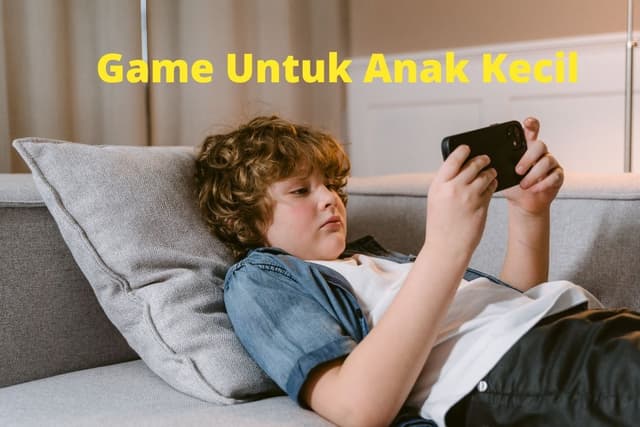 Game Untuk Anak Kecil: Bermain Sambil Belajar