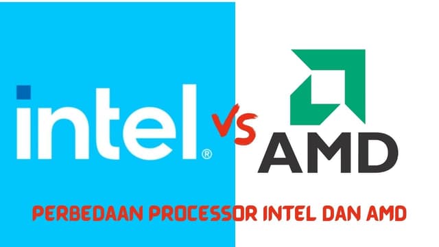 Perbedaan processor Intel Dan AMD, Pahami Sebelum Memilih