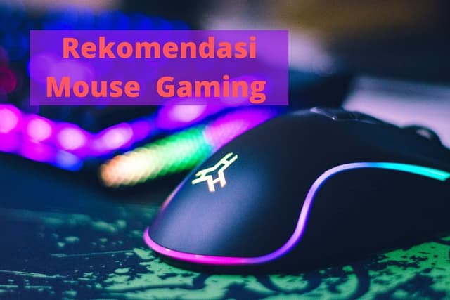 Rekomendasi Mouse  gaming, Pergerakan Lebih Responsif