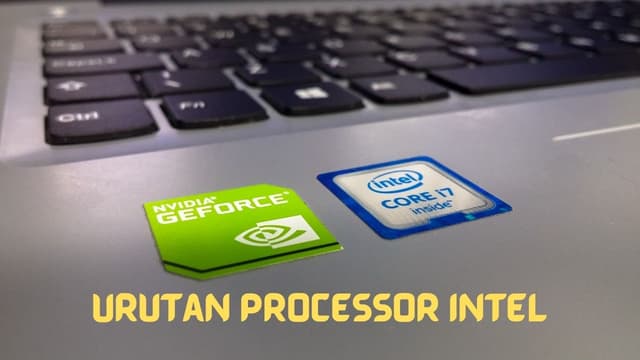 Urutan Processor Intel Berdasarkan Spesifikasi Yang Dimiliki