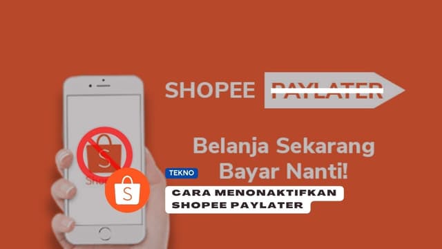 7+ Cara Menonaktifkan Shopee Paylater Tanpa Hapus Akun