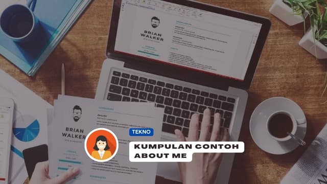 Contoh About me di CV yang Menarik Untuk Lamaran Kerja